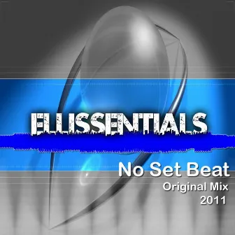 Ellissentials - No Set Beat (Original Mix) by Ellissentials