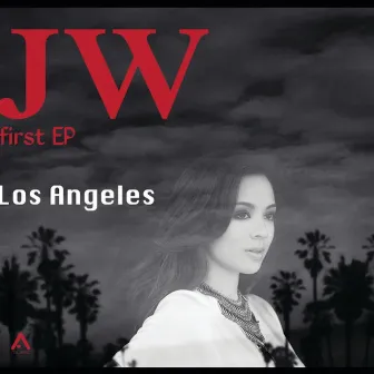 JW First EP (Los Angeles 特別版) by JW