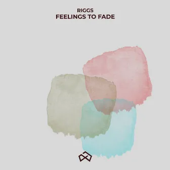 Feelings to Fade by Riggs