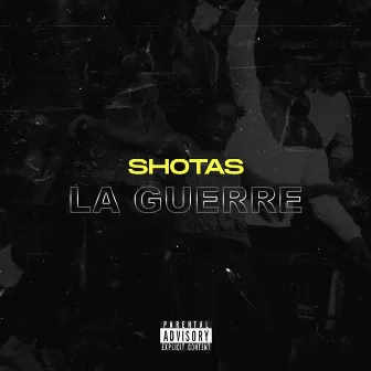 La guerre by Shotas