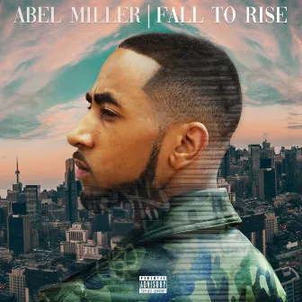 Fall To Rise by Abel Miller