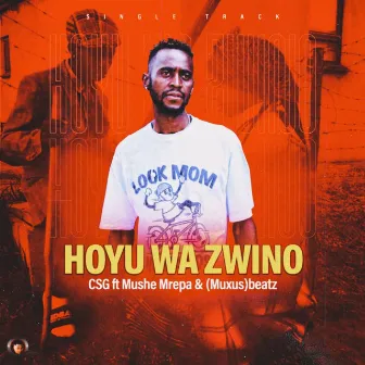 Csg _Hoyu Wa Zwino by Pross Boy