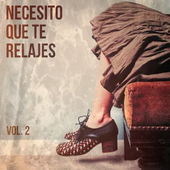 Necesito Que Te Relajes (Música de Relajación Chillout), Vol. 2 by Minimal Lounge