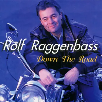 Down The Road by Rolf Raggenbass