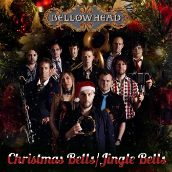 Christmas Bells / Jingle Bells by Bellowhead