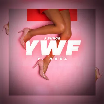 Ywf by J Burce