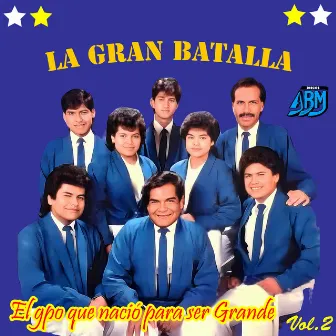 La Gran Batalla, Vol.2 by La Gran Batalla