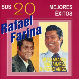 Sus 20 Mejores Éxitos by Rafael Farina