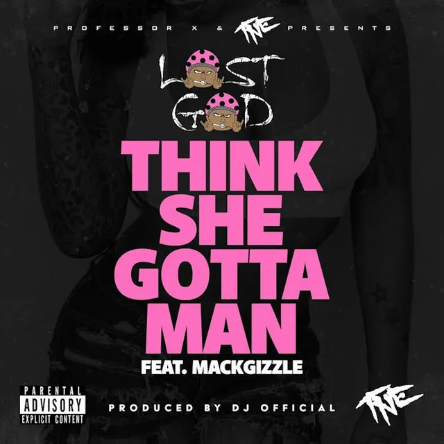 Think She Gotta Man (feat. MackGizzle)