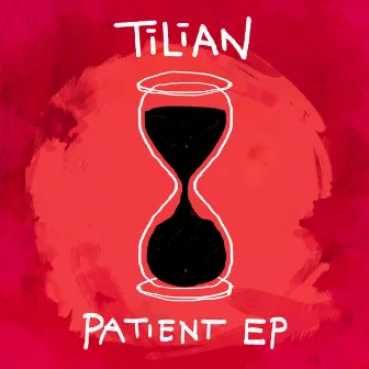 Patient EP by Tilian