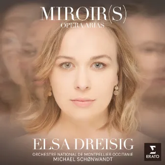 Miroirs by Elsa Dreisig