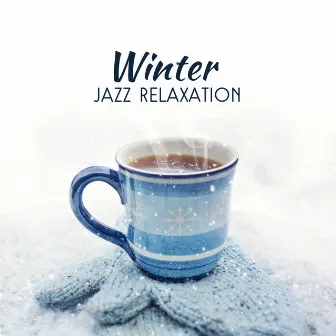 Winter Jazz Relaxation (Good Mood Cafe) by Lounge Winter Collection