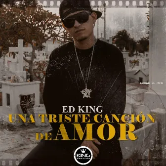 Una Triste Canción de Amor by Ed King