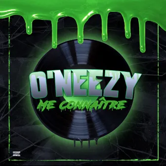 Me Connaître by O'Neezy