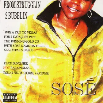 From Strugglin 2 Bubblin by Sose