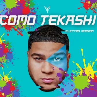 Como Tekashi (Electro Version) by Lúi Onthebeat