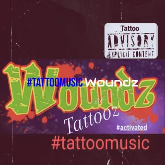 #Tattoomusic by Woundz