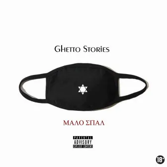 Ghetto Stories by malo spal