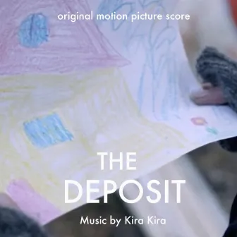 The Deposit (Original Motion Picture Soundtrack) by Kira Kira