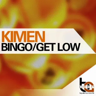 Bingo / Get Low by Kimen