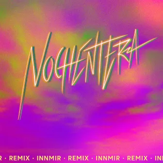 Nochentera (INNMIR Remix) by INNMIR