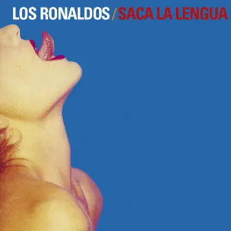 Saca La Lengua by Los Ronaldos