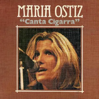 Canta, cigarra by Maria Ostiz