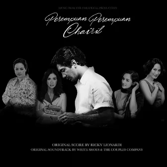 Perempuan - Perempuan Chairil : Music From The Theatrical Production by Ricky Lionardi