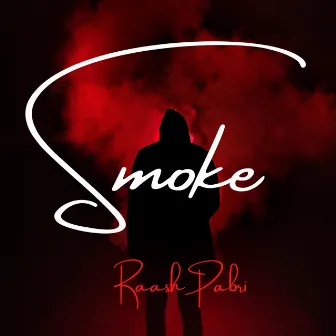 Smoke by Raash Pabri