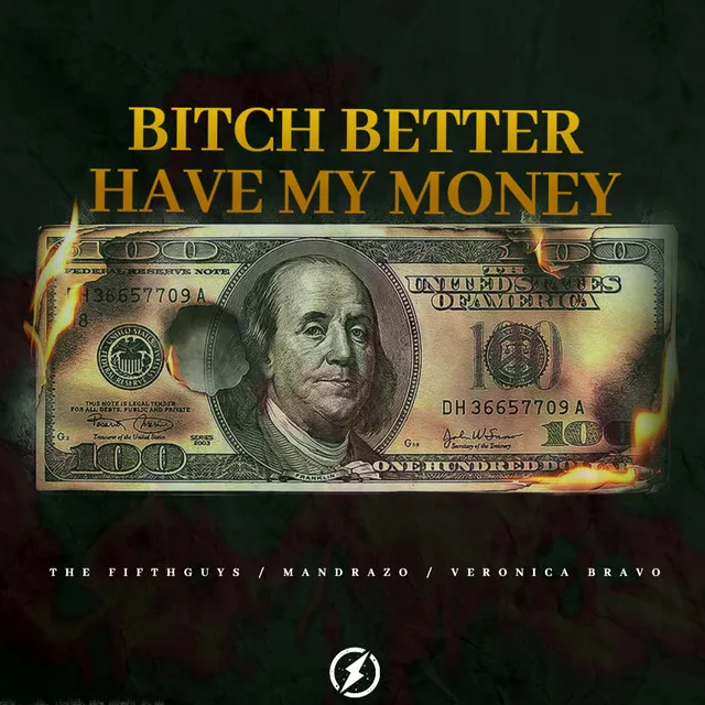 Bitch Better Have My Money