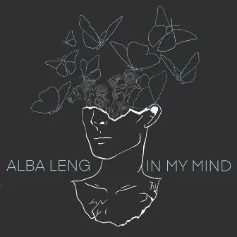 In My Mind by Alba Leng