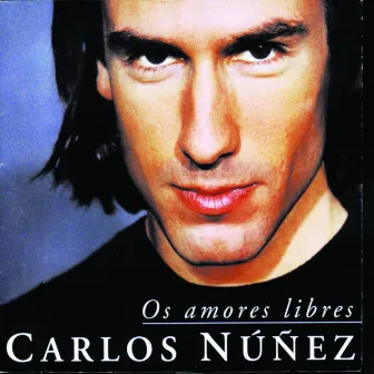 Os Amores Libres by Carlos Núñez