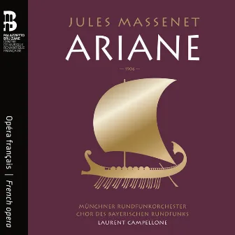 Jules Massenet: Ariane by Laurent Campellone