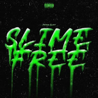 SLIME FREE by Patryk Slatt