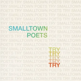 Try by Smalltown Poets