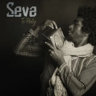 Te Holy by Seva