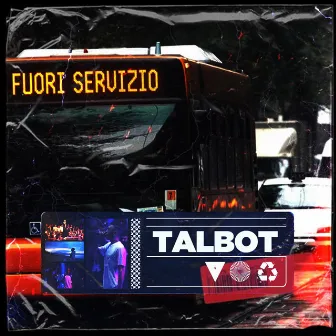 Fuori servizio by TALBOT