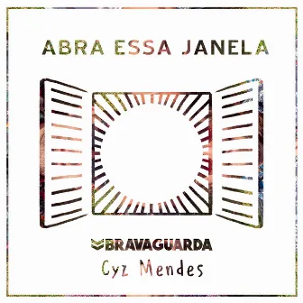 Abra Essa Janela (Acústico) by Cyz Mendes