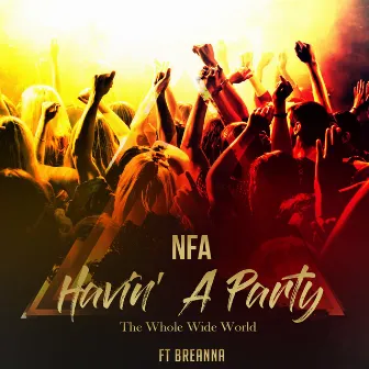 Havin' a Party (The Whole Wide World) [Remix] by 