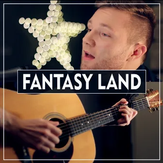 Fantasy Land (Acoustic) by Adam Christopher