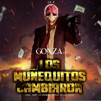 Los Muñequitos Cambiaron by Gonza