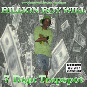 7 Digit Trapspot by Billion Boy Will