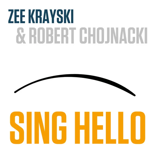 Sing Hello - feat. Robert Chojnacki