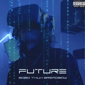 Future by Bobo Thuh BreadBoy