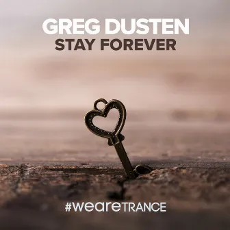 Stay Forever by Greg Dusten