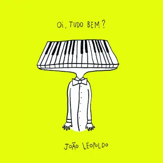 Oi, Tudo Bem? by João Leopoldo