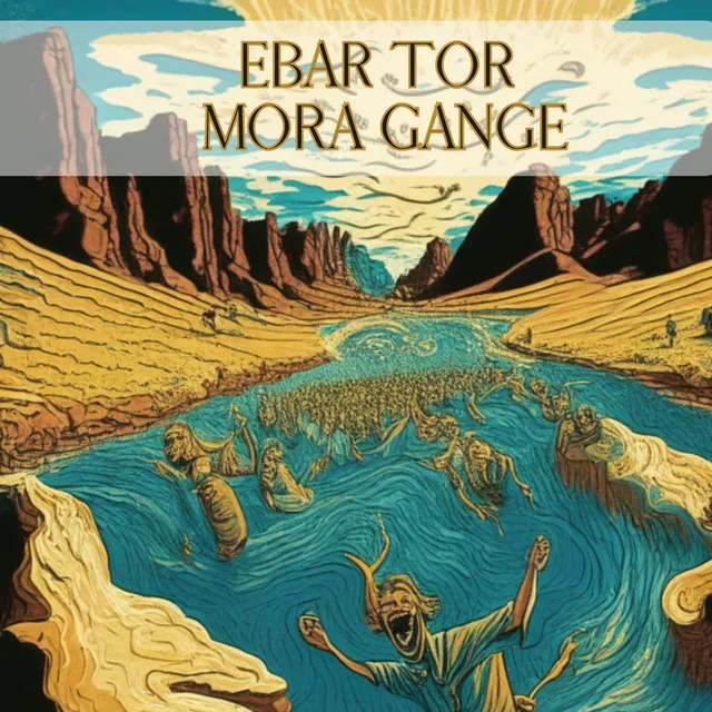 Ebar Tor Mora Gange