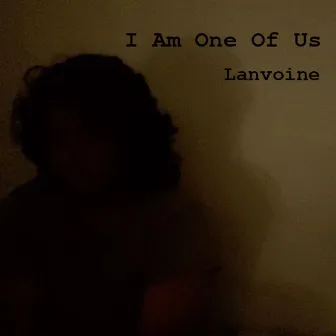 I Am One Of Us by Lanvoine