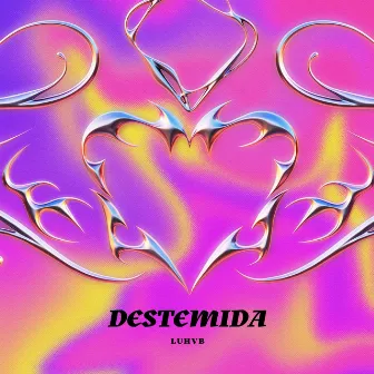 DESTEMIDA by LUHVB