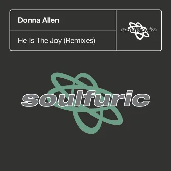 He Is The Joy (Remixes) by Donna Allen